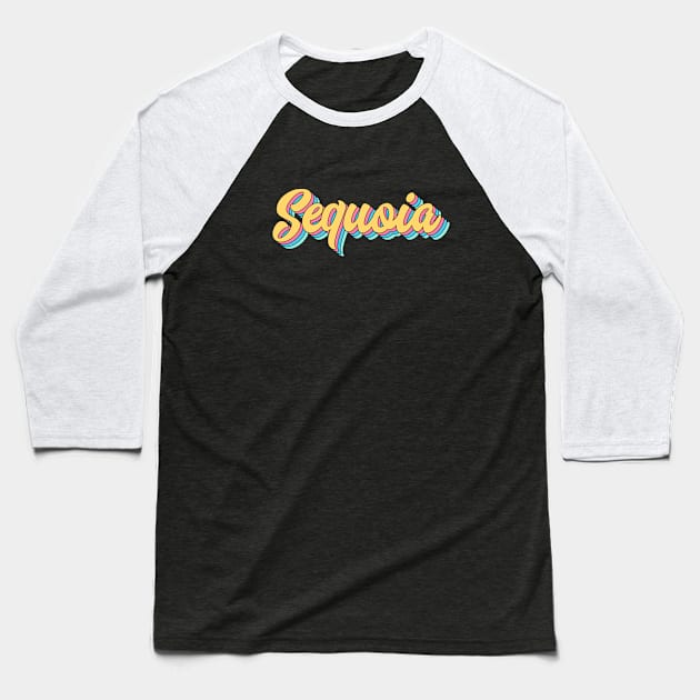 Sequoia Retro Script Baseball T-Shirt by modeoftravel